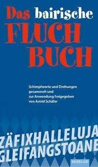 Cover for Schäfer · Das bayerische Fluch-Buch (Buch)