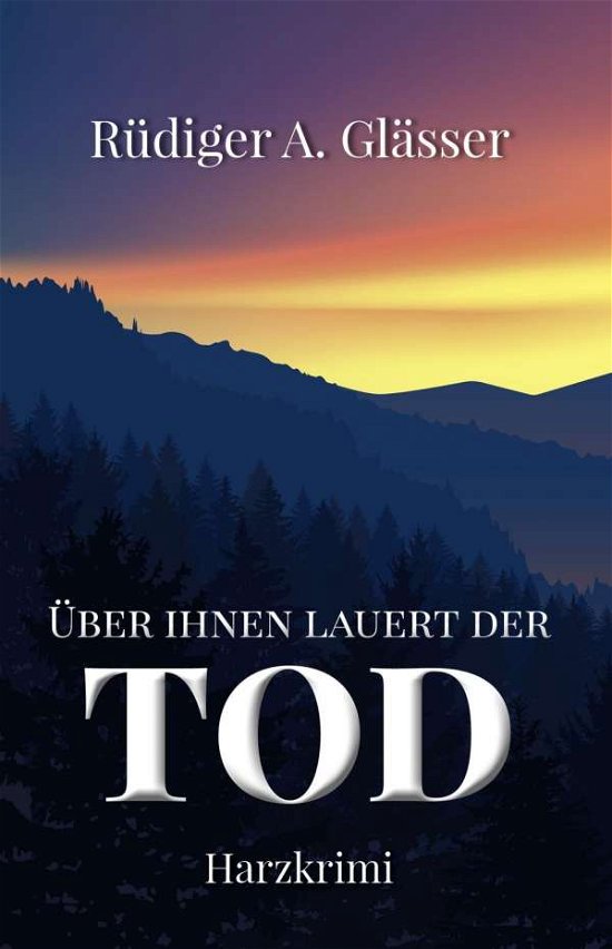 Cover for Glässer · Über ihnen lauert der Tod (Buch)