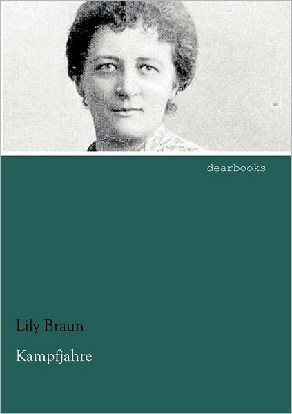 Cover for Lily Braun · Kampfjahre (Paperback Book) [German edition] (2012)