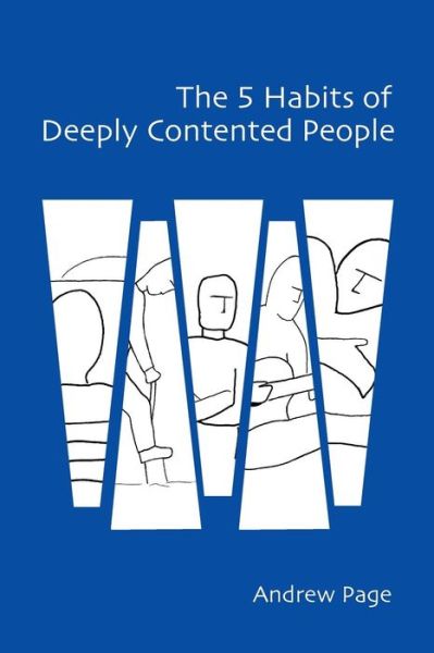 Cover for Andrew Page · The 5 Habits of Deeply Contented People (Paperback Book) (2016)