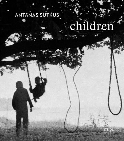 Cover for Sutkus · Antanas Sutkus: Children (Hardcover Book) (2021)