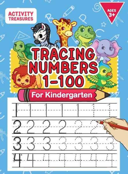 Cover for Activity Treasures · Tracing Numbers 1-100 For Kindergarten: Number Practice Workbook To Learn The Numbers From 0 To 100 For Preschoolers &amp; Kindergarten Kids Ages 3-5! (Inbunden Bok) (2021)