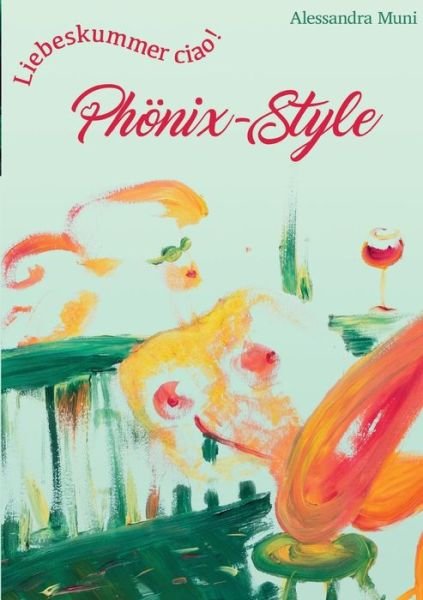 Cover for Leykauf · Liebeskummer ciao! Phönix-Style (Bok) (2017)
