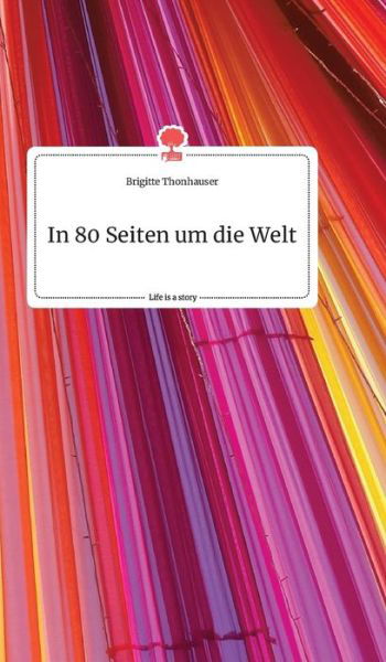 Cover for Thonhauser · In 80 Seiten um die Welt. Li (Book) (2020)