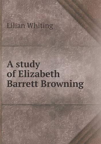 Cover for Lilian Whiting · A Study of Elizabeth Barrett Browning (Paperback Book) (2013)