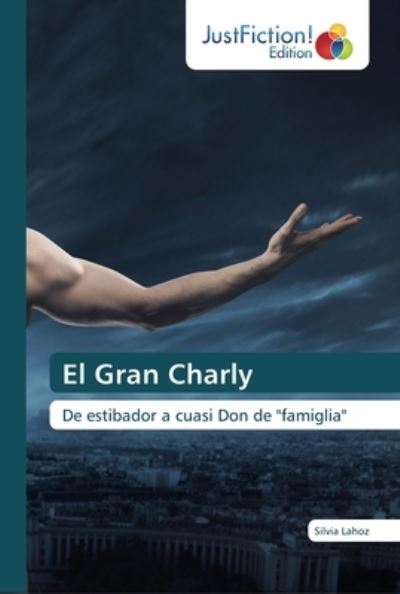 Cover for Silvia Lahoz · El Gran Charly (Paperback Book) (2020)