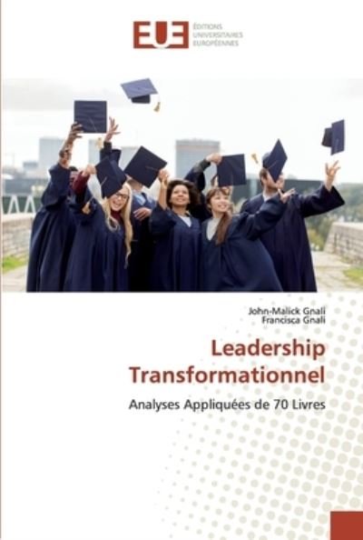 Leadership Transformationnel - Gnali - Kirjat -  - 9786202261098 - perjantai 28. joulukuuta 2018