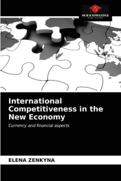 Cover for Elena Zenkyna · International Competitiveness in the New Economy (Paperback Book) (2021)