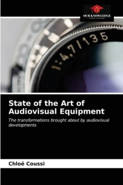 Cover for Chloe Coussi · State of the Art of Audiovisual Equipment (Paperback Book) (2021)
