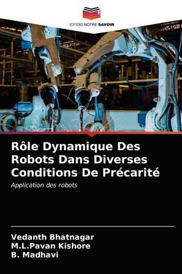 Cover for Vedanth Bhatnagar · Role Dynamique Des Robots Dans Diverses Conditions De Precarite (Taschenbuch) (2021)