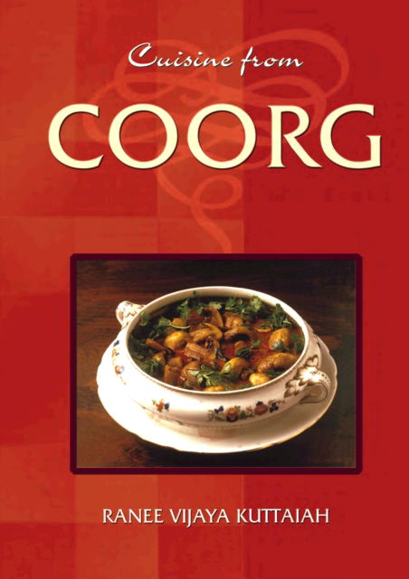 Cover for Ranee Vijaia Kuttaiah · Cuisine from Coorg (Paperback Book) (2000)