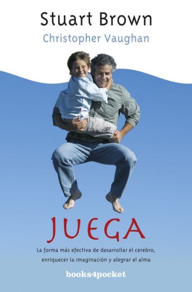 Cover for Stuart Brown · Juega (Paperback Book) [Spanish, Tra edition] (2014)