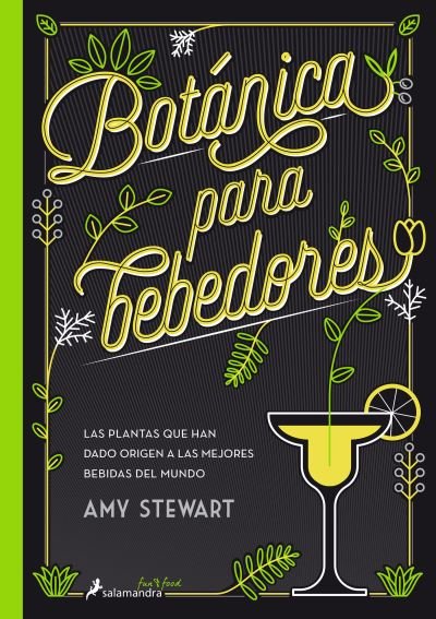 Cover for Amy Stewart · Botanica para bebedores (Buch) [1.a edición. edition] (2018)