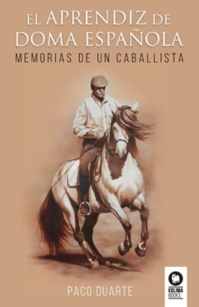 Cover for Francisco José Duarte Casilda · El aprendiz de doma española (Paperback Book) (2022)