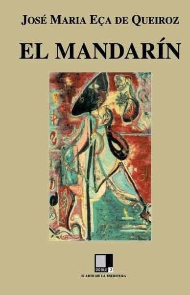Cover for Jose Maria Eca De Queiroz · El Mandarin (Paperback Book) (2008)