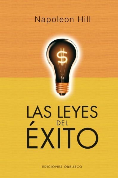 Cover for Napoleon Hill · Las Leyes Del Exito (Volumen Completo) (Spanish Edition) (Innbunden bok) [Spanish edition] (2013)
