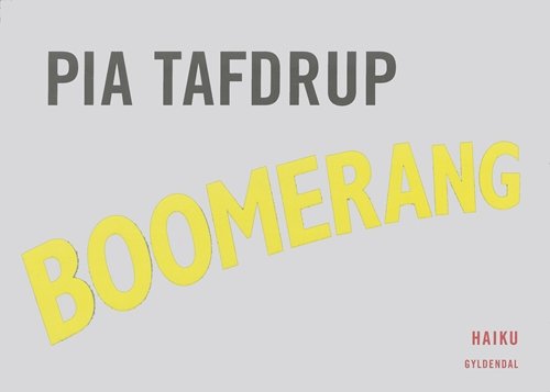 Cover for Pia Tafdrup · Boomerang (Hæftet bog) [1. udgave] (2008)