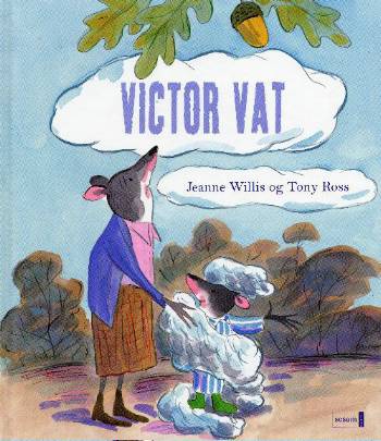 Victor Vat - Jeanne Willis - Libros - Sesam - 9788711228098 - 28 de agosto de 2007