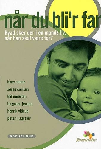 Cover for Hans Bonde · Familieliv.: Når du bli'r far (Sewn Spine Book) [2. Painos] (2003)