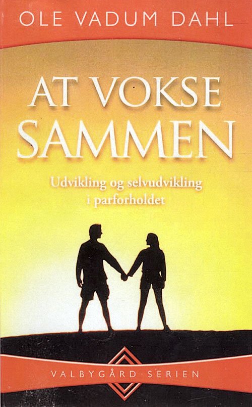 Cover for Ole Vadum Dahl · At vokse sammen (Sewn Spine Book) [3. Painos] (2006)