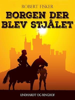 Cover for Robert Fisker · Borgen der blev stjålet (Taschenbuch) [1. Ausgabe] (2019)