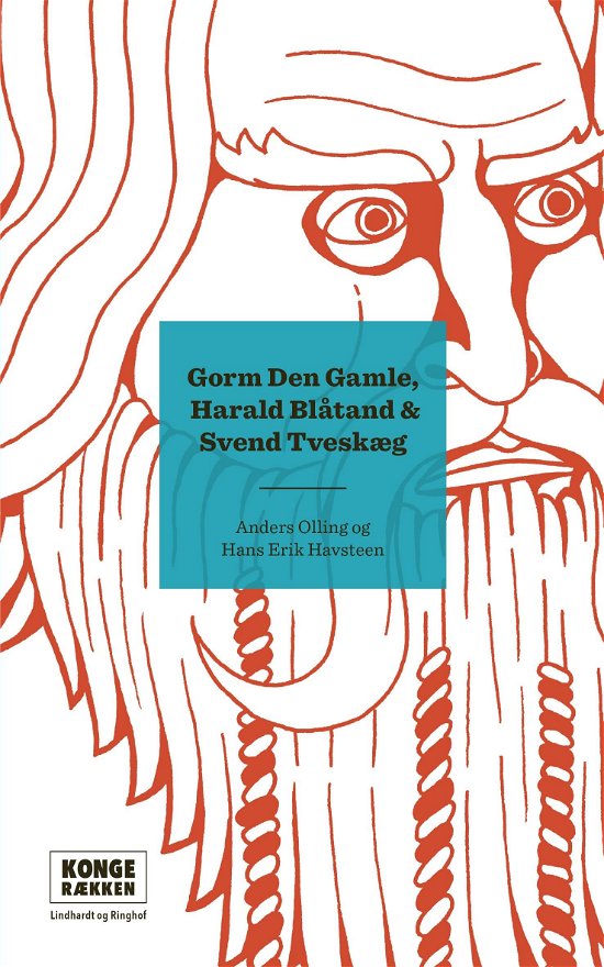 Cover for Anders Asbjørn Olling; Hans Erik  Havsteen · Kongerækken: Gorm den Gamle, Harald Blåtand &amp; Svend Tveskæg (Sewn Spine Book) [3e édition] (2022)