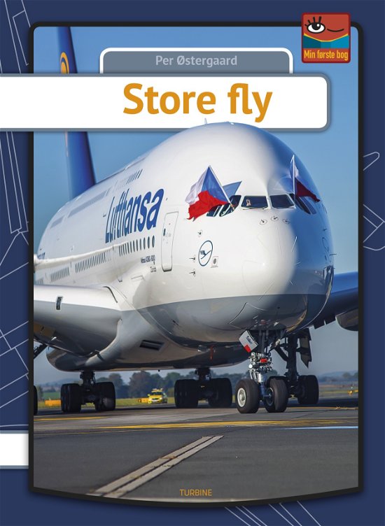 Min første bog: Store fly - Per Østergaard - Livres - Turbine - 9788740657098 - 21 août 2019