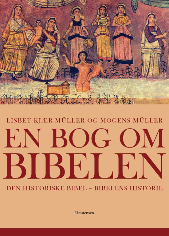 Cover for Lisbeth Kjær Müller og Mogens Müller · En bog om Bibelen (Hæftet bog) [3. udgave] (2016)