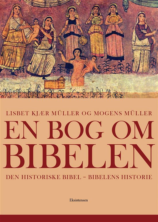 Cover for Lisbeth Kjær Müller og Mogens Müller · En bog om Bibelen (Sewn Spine Book) [3th edição] (2016)