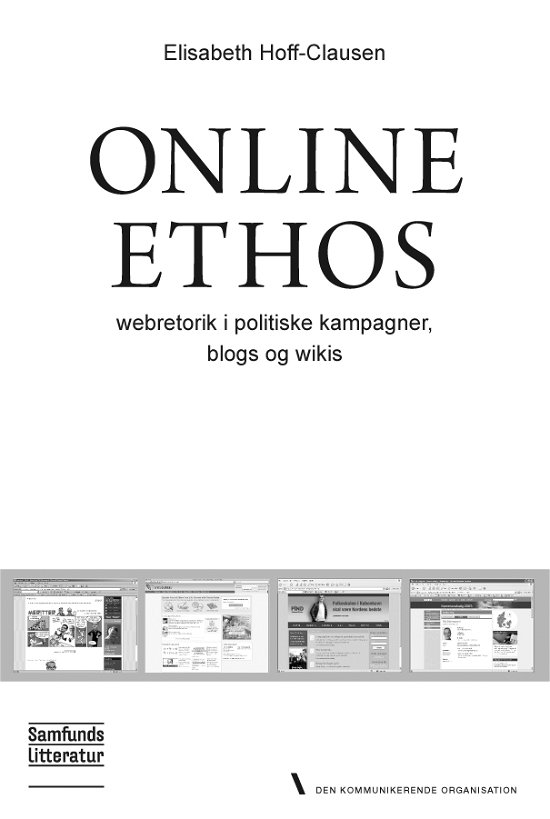 Cover for Elisabeth Hoff-Clausen · Den kommunikerende organisation: Online ethos (Poketbok) [1:a utgåva] (2008)
