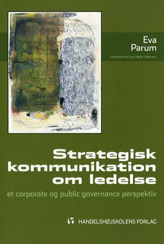 Cover for Parum E · Strategisk kommunikation om ledelse (Poketbok) [1:a utgåva] (2006)
