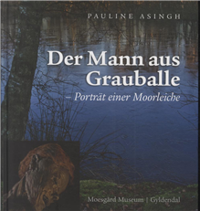Cover for Pauline Asingh · Der Mann aus Grauballe (Innbunden bok) [1. utgave] [Indbundet] (2009)
