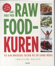 Cover for Christine Bailey · Tab i vægt med Rawfood kuren (Hæftet bog) [1. udgave] (2012)