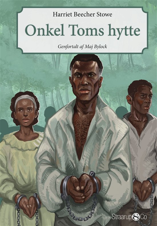 Cover for Harriet Beecher Stowe · Letlæste klassikere: Onkel Toms hytte (Hardcover bog) [1. udgave] (2021)