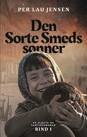 Cover for Per Lau Jensen · Den sorte smeds sønner 1: Den Sorte Smeds sønner (Hæftet bog) [1. udgave] (2023)