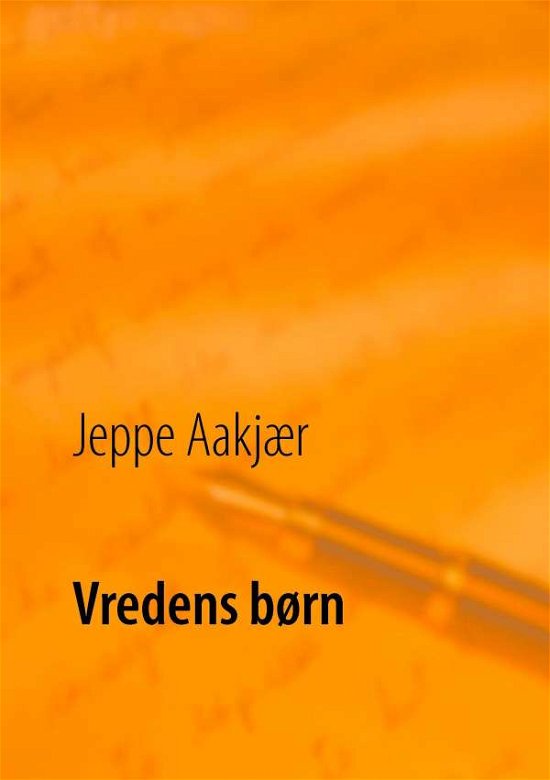 Cover for Jeppe Aakjær · Vredens børn (Paperback Book) [1st edition] (2016)