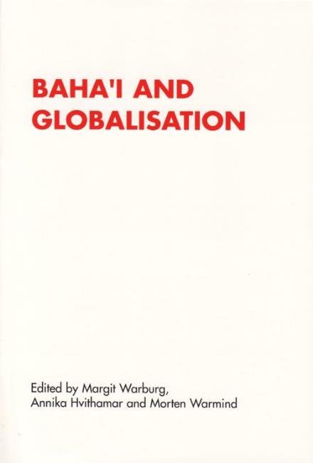 Margit Warburg m.fl. · RENNER studies on new religions.: Baha'i and globalisation (Sewn Spine Book) [1er édition] (2005)