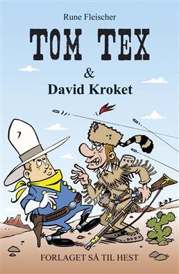 Cover for Rune Fleischer · Tom Tex: Tom Tex &amp; David Kroket (Hæftet bog) [1. udgave] (2007)