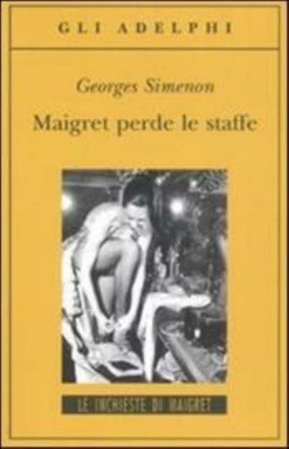 Cover for Georges Simenon · Maigret perde le staffe (Paperback Book) (2008)