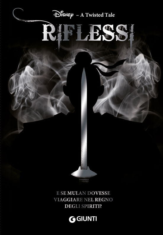 Riflessi. E Se Mulan Dovesse Viaggiare Nel Regno Degli Spiriti? A Twisted Tale - Elizabeth Lim - Books -  - 9788852233098 - 