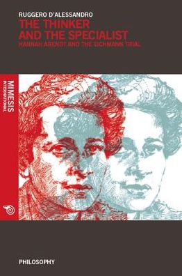 Cover for Ruggero D'Alessandro · The Thinker and the Specialist: Hannah Arendt and the Eichmann Trial - Sociology (Paperback Book) (2016)