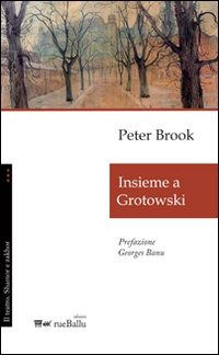 Cover for Peter Brook · Insieme A Grotowski (Book)