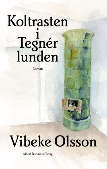 Koltrasten i Tegnérlunden - Vibeke Olsson - Books - Albert Bonniers Förlag - 9789100128098 - November 30, 2011