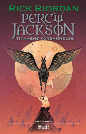 Percy Jackson: Titanens förbannelse - Rick Riordan - Books - Bonnier Carlsen - 9789179793098 - May 16, 2023