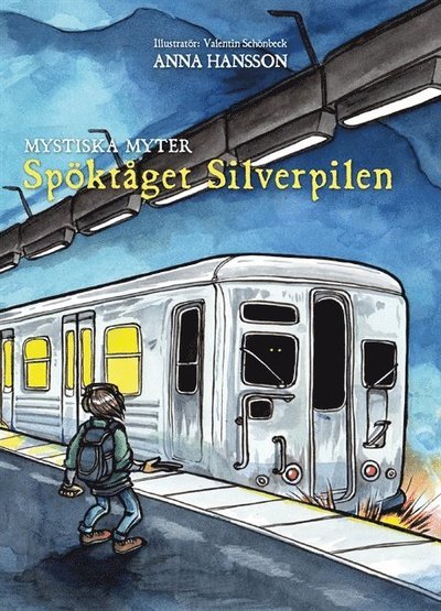 Cover for Anna Hansson · Mystiska myter: Spöktåget Silverpilen (Indbundet Bog) (2017)