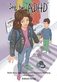 Cover for Susanne Israelsson Stenberg Malin Roca Ahlgren · Jag har ADHD (Inbunden Bok) (2015)