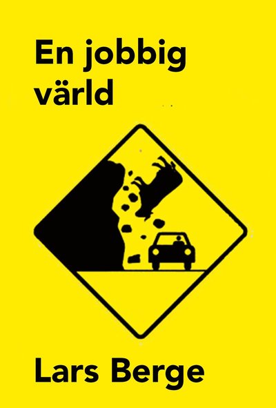 Cover for Lars Berge · En jobbig värld (Map) (2020)