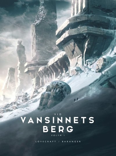 Cover for H.P. Lovecraft · Vid vansinnets berg. Volym I (Indbundet Bog) (2020)