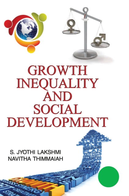 Cover for Lakshmi S Jyothi · Growth, Inequality and Social Development (Hardcover Book) (2011)