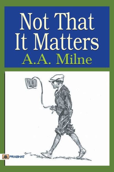 Cover for A A Milne · Not that it Matters (Pocketbok) (2017)